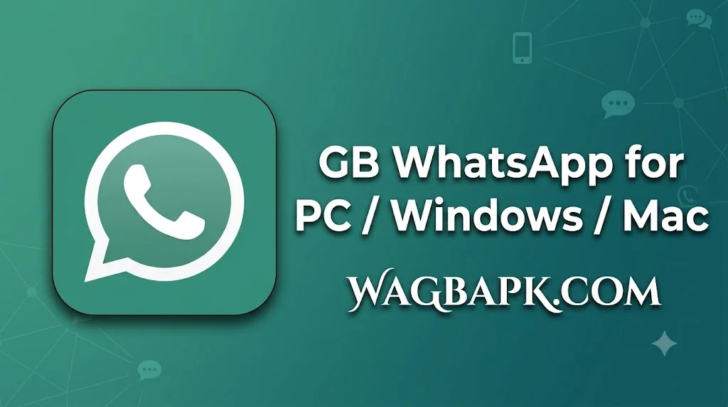 GB WhatsApp for PC Windows Mac
